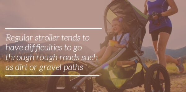 Regular-stroller-tends-to-have-difficulties-to-go-through-rough-roads-such-as-dirt-or-gravel-paths-e1570652201857