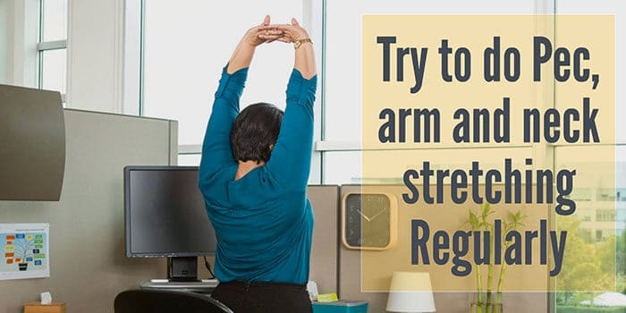 Try-to-do-Pec-arm-and-neck-stretching-Regularly