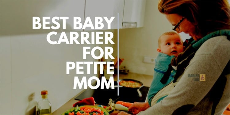 best baby carrier for petite moms
